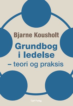 Grundbog i ledelse af Bjarne Kousholt
