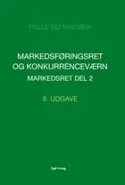 Markedsføringsret og konkurrenceværn. Markedsret ǀ Del 2