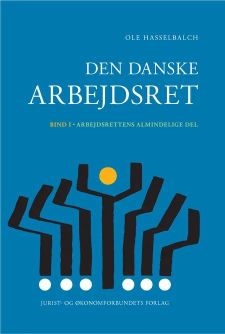 Den danske arbejdsret bd. 1 af Ole Hasselbalch