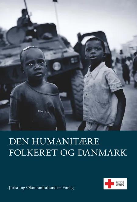 Den humanitære folkeret og Danmark af Dansk Røde Kors