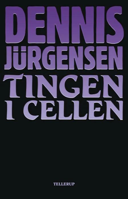 Tingen i cellen af Dennis Jürgensen