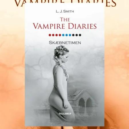The Vampire Diaries #10: Skæbnetimen af L. J. Smith