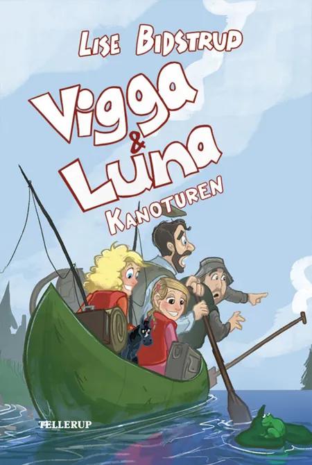 Vigga & Luna #7: Kanoturen af Lise Bidstrup