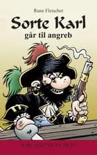 Sorte Karl #2: Sorte Karl går til angreb