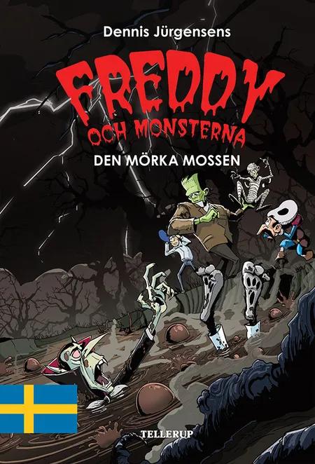Freddy och monsterna #4: Den mörka mossen af Jesper W. Lindberg