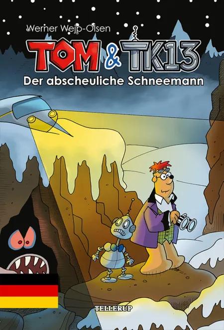 Tom & TK13 #3: Der abscheuliche Schneemann af Werner Wejp-Olsen