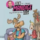 Den Mandige Elg #3: Elg skriver en bog