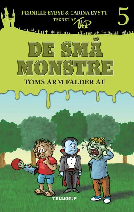 De små monstre #5: Toms arm falder af (Lyt & Læs) af Pernille Eybye