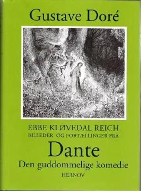 Billeder og fortællinger fra Dante Den guddommelige komedie af Ebbe Kløvedal Reich