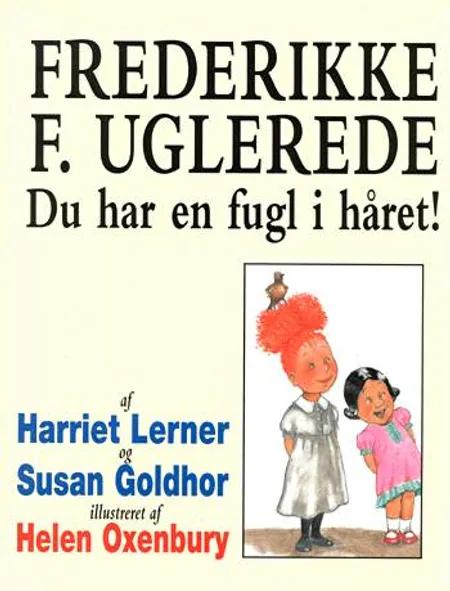 Frederikke F. Uglerede af Harriet Lerner