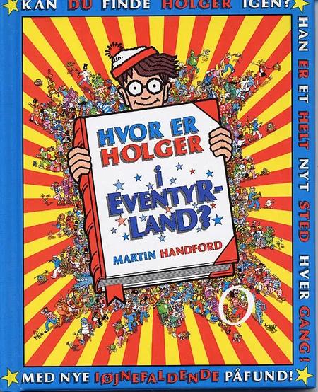 Hvor er Holger i eventyrland? af Martin Handford