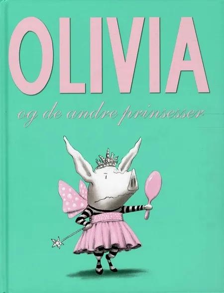 Olivia og de andre prinsesser af Ian Falconer