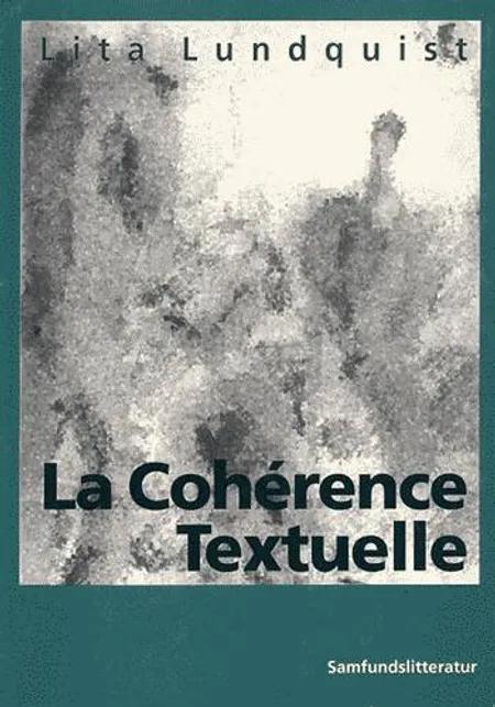 La cohérence textuelle: syntaxe, sémantique, pragmatique af Lita Lundquist
