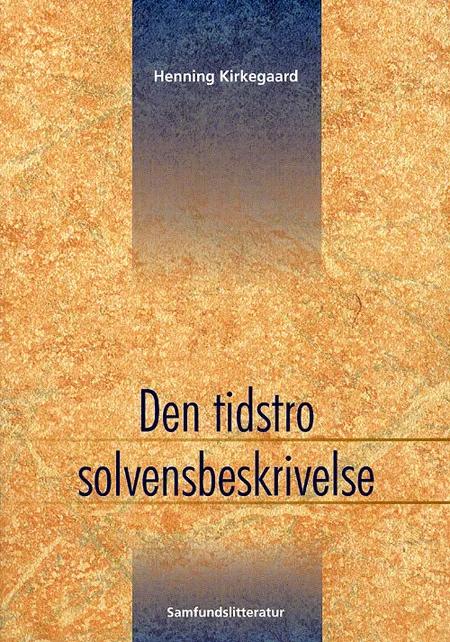 Den tidstro solvensbeskrivelse af Henning Kirkegaard