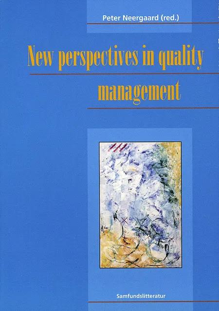 New perspectives in quality management af Peter Neergaard