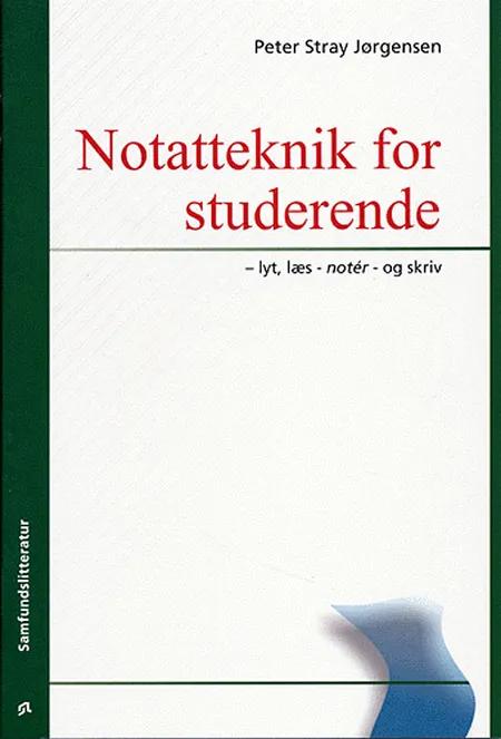 Notatteknik for studerende af Peter Stray Jørgensen