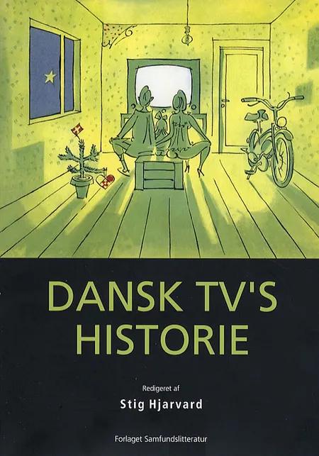 Dansk tv's historie af Stig Hjarvard