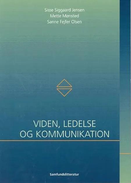 Viden, ledelse og kommunikation af Mette Mønsted