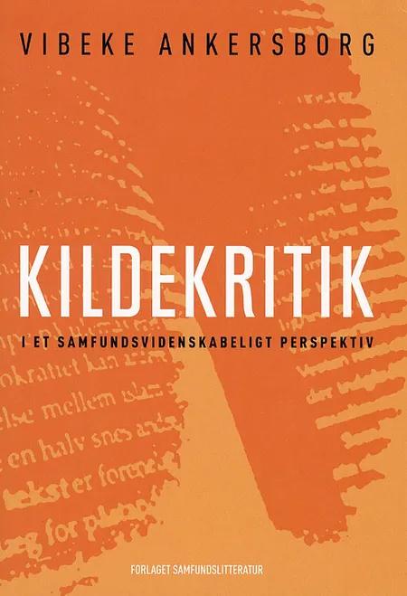 Kildekritik i et samfundsvidenskabeligt perspektiv af Vibeke Ankersborg