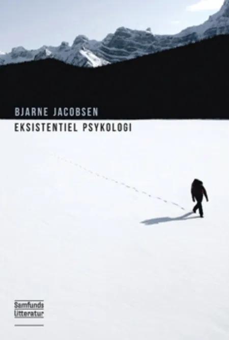 Eksistentiel psykologi af Bjarne Jacobsen