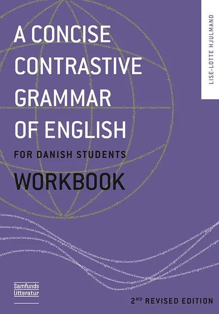 A Concise Contrastive Grammar of English for Danish Students af Lise-Lotte Hjulmand