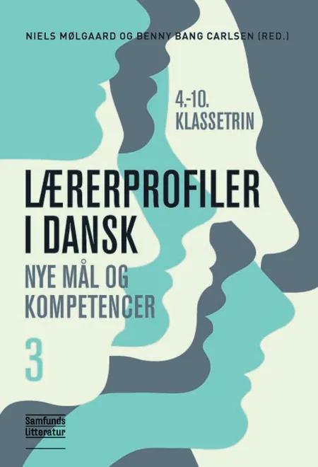 Lærerprofiler i dansk. 4. - 10. klassetrin af Niels Mølgaard