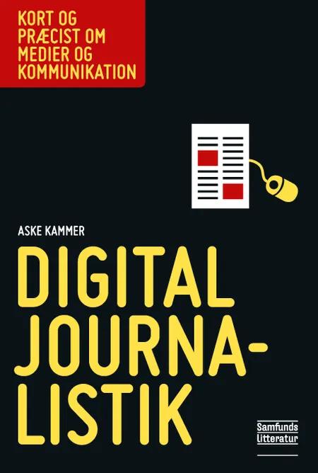 Digital journalistik af Aske Kammer