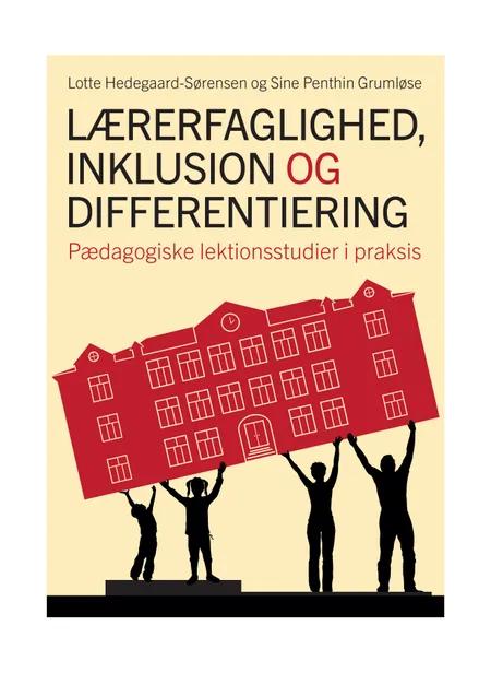 Lærerfaglighed, inklusion og differentiering af Lotte Hedegaard-Sørensen