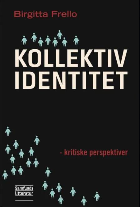 Kollektiv identitet af Birgitta Frello