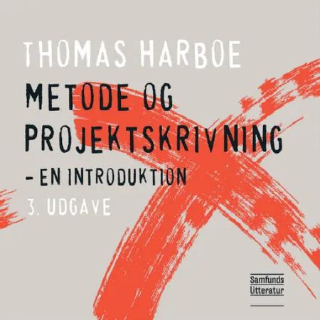 Metode og projektskrivning af Thomas Harboe