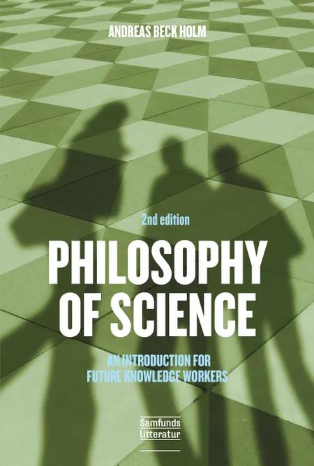 Philosophy of science af Andreas Beck Holm