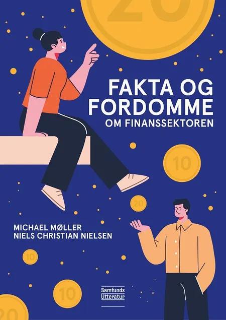 Fakta og fordomme om finanssektoren af Michael Møller