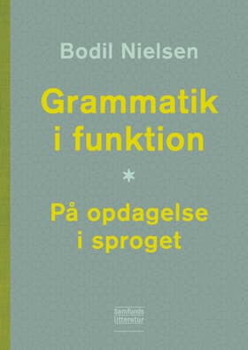 Grammatik i funktion af Bodil Nielsen