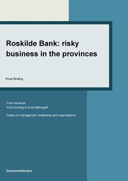 Roskilde Bank: Risky business in the provinces af Knud Sinding