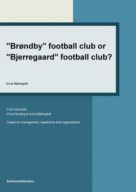 'Brøndby' football club or 'Bjerregaard' football club af Anne Bøllingtoft