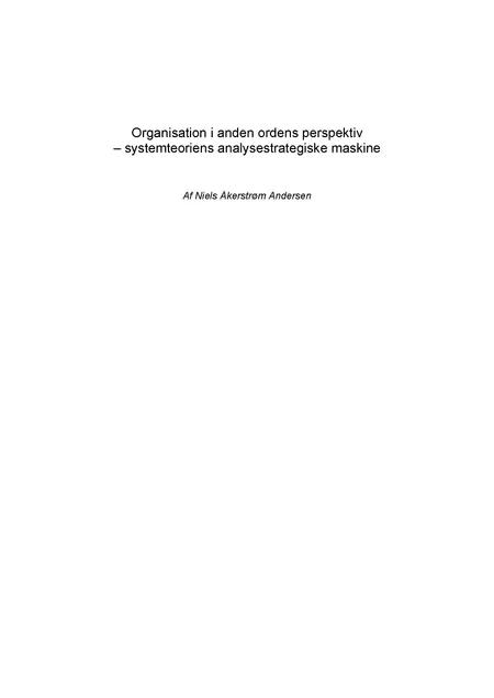 Organisation i anden ordens perspektiv - systemteoriens analysestrategiske maskine af Niels Åkerstrøm Andersen