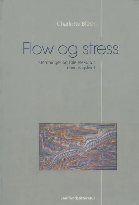 Flow og stress af Charlotte Bloch