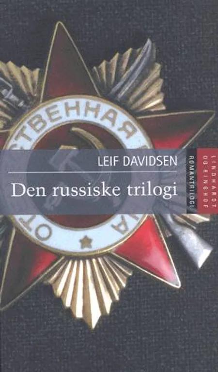 Den russiske trilogi af Leif Davidsen