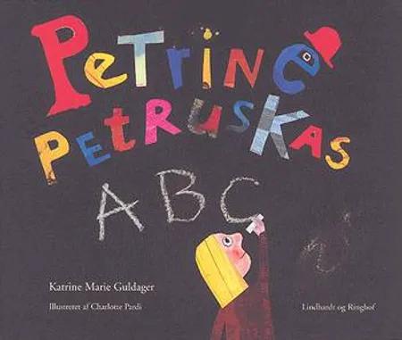 Petrine Petruskas ABC af Katrine Marie Guldager
