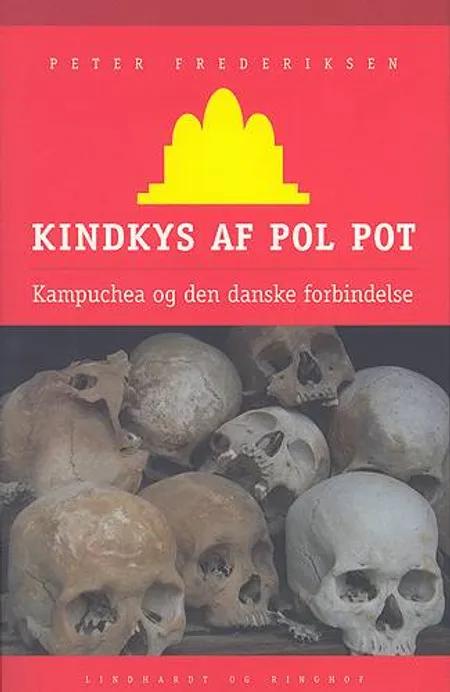 Kindkys af Pol Pot af Peter Frederiksen