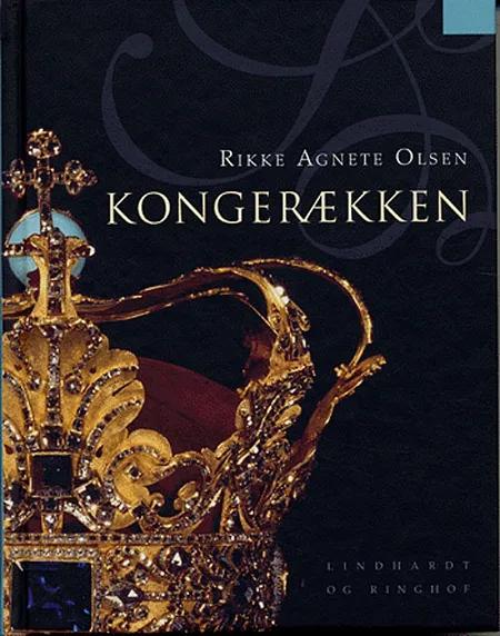 Kongerækken af Rikke Agnete Olsen