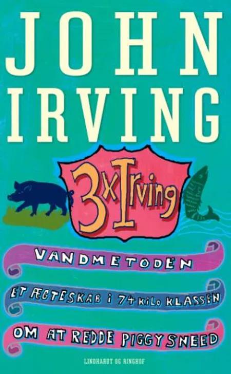 3 x Irving af John Irving