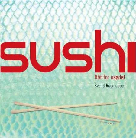 Sushi - råt for usødet af Svend Rasmussen