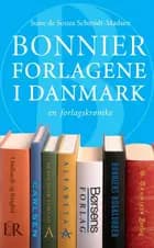 Bonnier Forlagene i Danmark af Sune de Souza Schmidt-Madsen