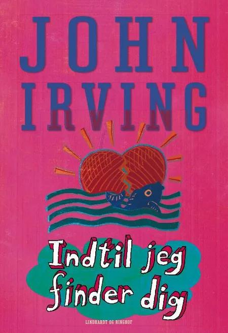Indtil jeg finder dig af John Irving