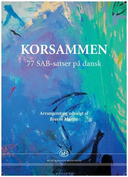 Korsammen - 77 SAB-satser på dansk af Bjarne Martin