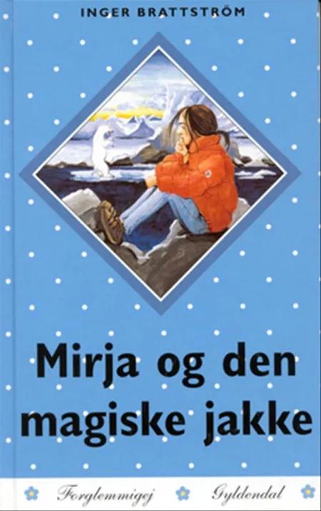 Mirja og den magiske jakke af Inger Brattström