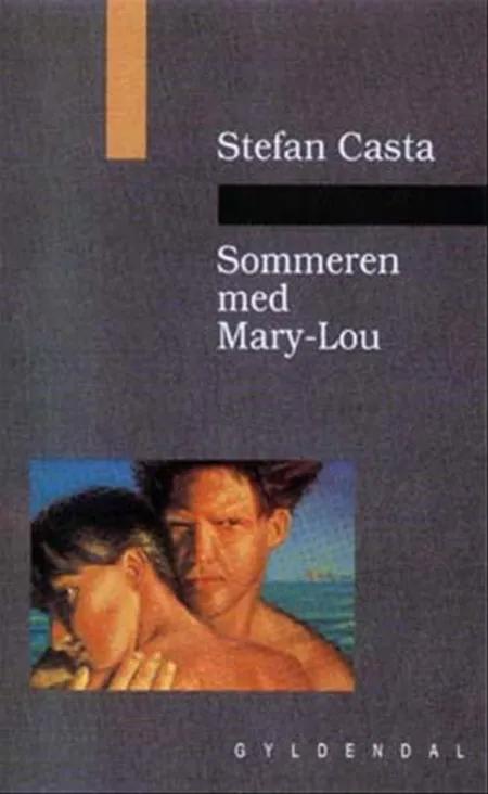 Sommeren med Mary-Lou af Stefan Casta
