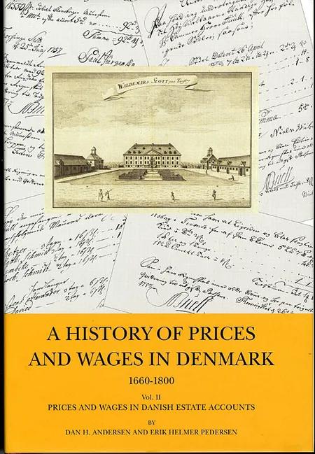 A history of prices and wages in Denmark 1660-1800 af Dan H. Andersen