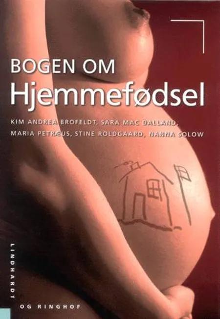 Bogen om hjemmefødsel af Kim Andrea Brofeldt